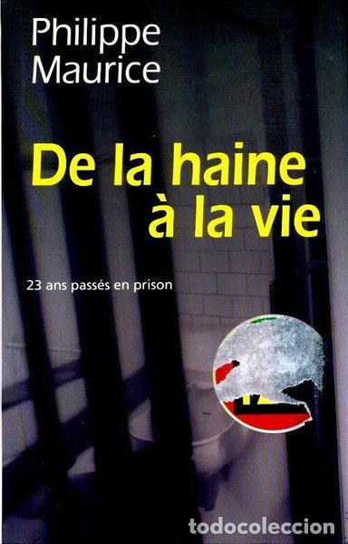 Libros: De la haine &agrave; la vie- 9782738216786