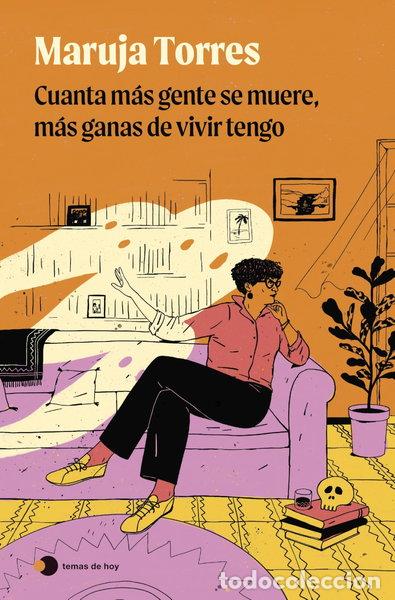 Libros: Cu&aacute;nta m&aacute;s gente se muere, m&aacute;s ganas de vivir tengo- 9788419812735