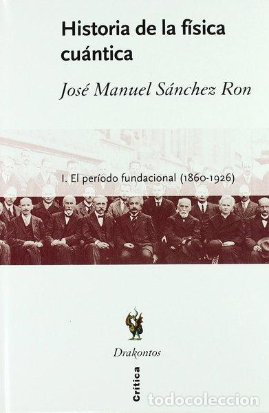 Libros: Historia de la f&iacute;sica cu&aacute;ntica- 9788484322498