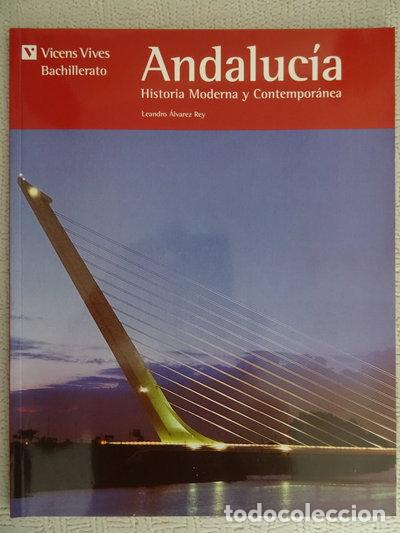 Libros: Andaluc&iacute;a. Historia Moderna y Contempor&aacute;nea, Bachillerato- 9788431658755