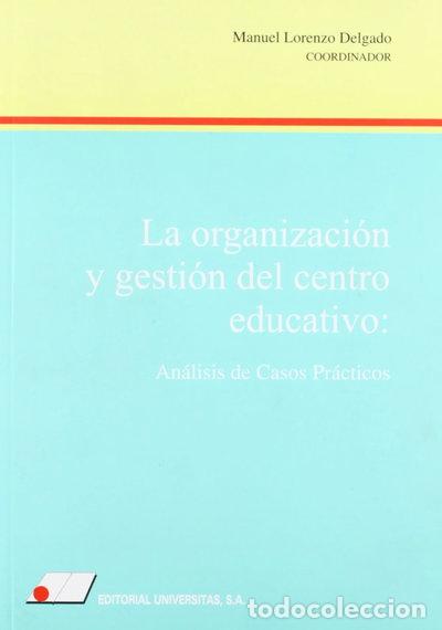 Livres: La organizaci&oacute;n y gesti&oacute;n del centro educativo- 9788479911195
