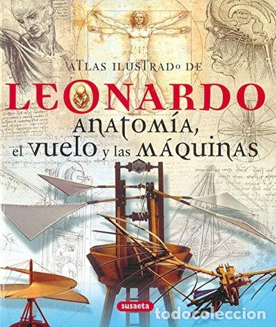 B&uuml;cher: Leonardo. Anatom&iacute;a, el vuelo y las m&aacute;quinas- 9788430572779