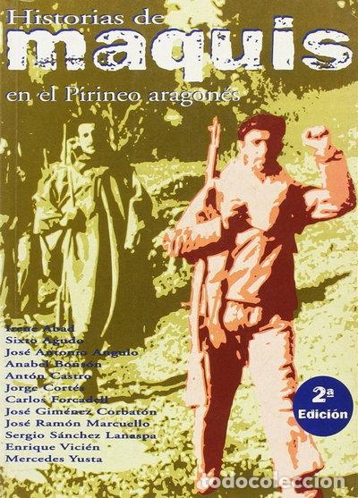 B&uuml;cher: Historias de maquis en el Pirineo aragon&eacute;s- 9788492380114