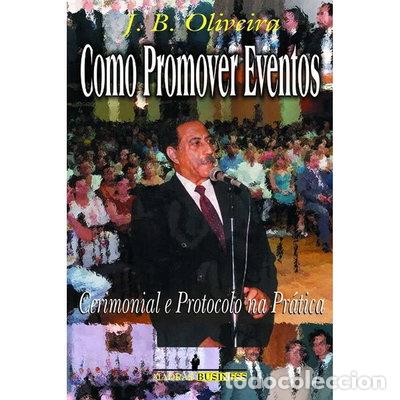 Libros: Como promover eventos: cerimonial e protocolo na pr&aacute;tica- 9788573743432