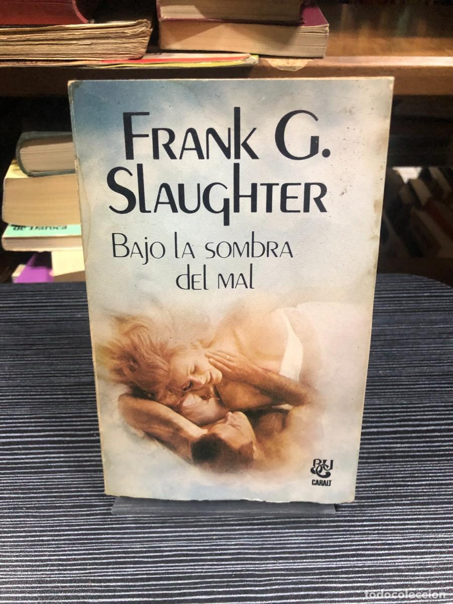 Libros: Bajo la sombra del mal Frank G. Slaughter