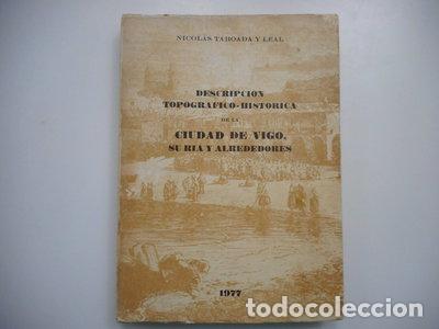 Libros: Descripci&oacute;n topogr&aacute;fico-hist&oacute;rica de la ciudad de Vigo, su r&iacute;a y alrededores- 9788450019292