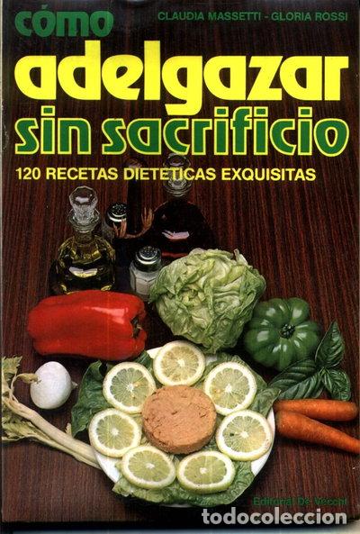 Libros: C&oacute;mo adelgazar sin sacrificio- 9788431527129