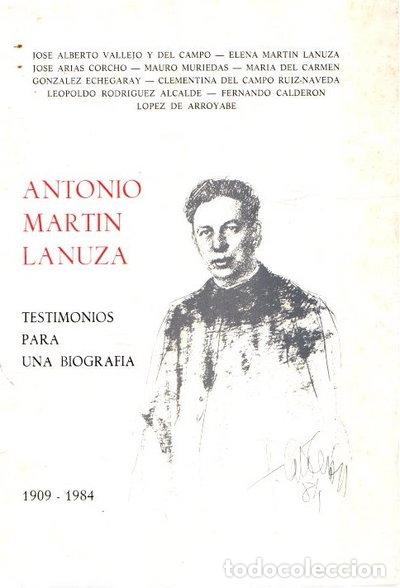 Livros em segunda m&atilde;o: Antonio Mart&iacute;n Lanuza. Testimonios para una biograf&iacute;a. 1909-1984- 9788439827498