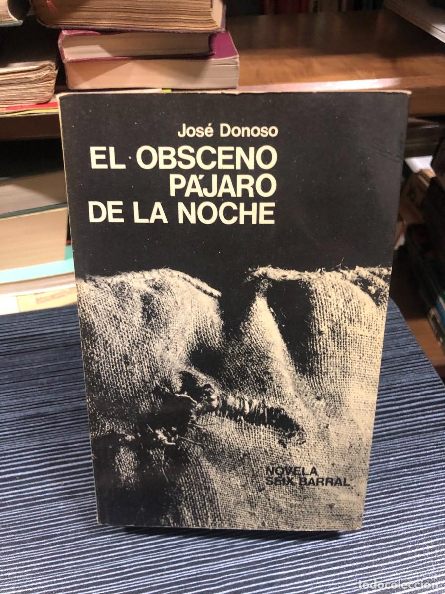 Libros: El obsceno p&aacute;jaro de la noche Jos&eacute; Donoso