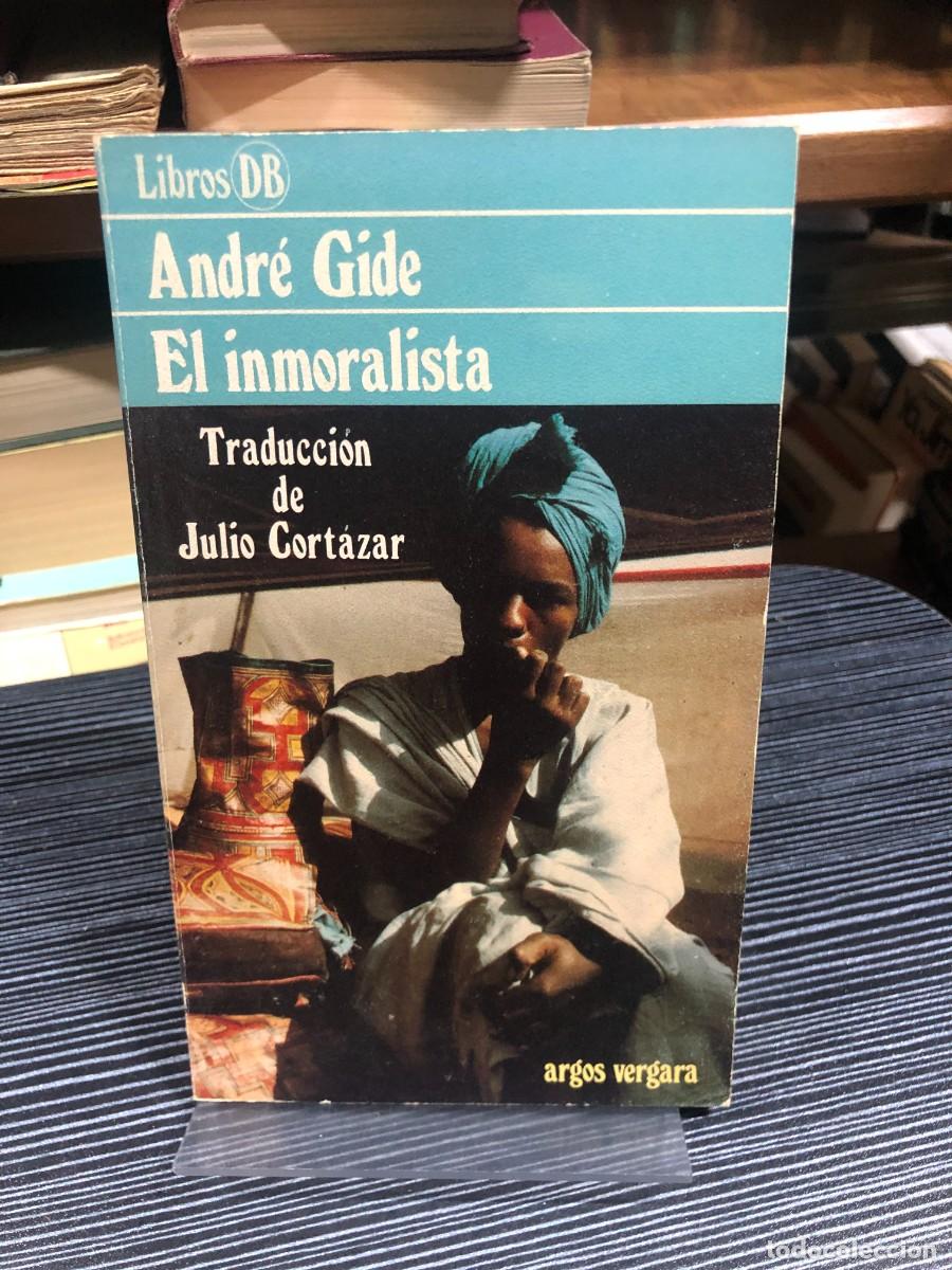 Libros: El inmoralista Andr&eacute; Gide (Trad. Julio Cort&aacute;zar)