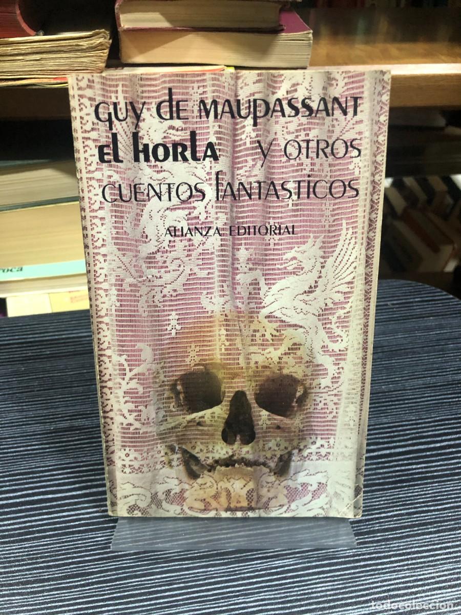 Libros: El Horla y otros cuentos fant&aacute;sticos Guy de Maupassant
