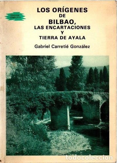 Libros: Los or&iacute;genes de Bilbao, las Encartaciones y Tierra de Ayala- 9788439886846