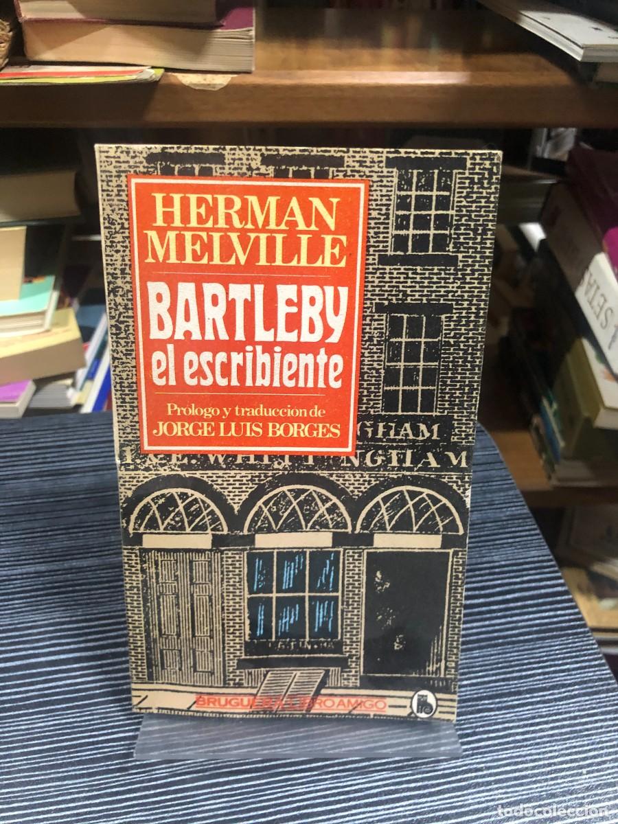 Libros: Bartleby el escribiente Herman Melville (Trad. y pr&oacute;logo: J. L. Borges)