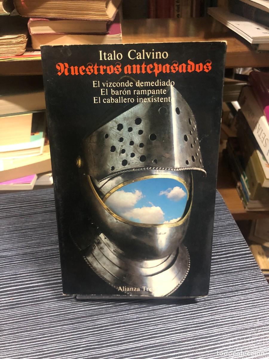 Libros: Nuestros antepasados (El vizconde demediado, El bar&oacute;n rampante, El caballero inexistente) Italo Calv