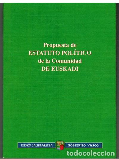 Libros: Propuesta de Estatuto Pol&iacute;tico de la Comunidad de Euskadi- 9788445720554
