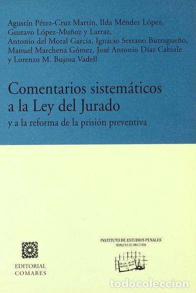 Libros: Comentarios sistem&aacute;ticos a la Ley del Jurado y a la reforma de la prisi&oacute;n pre...- 9788481512496