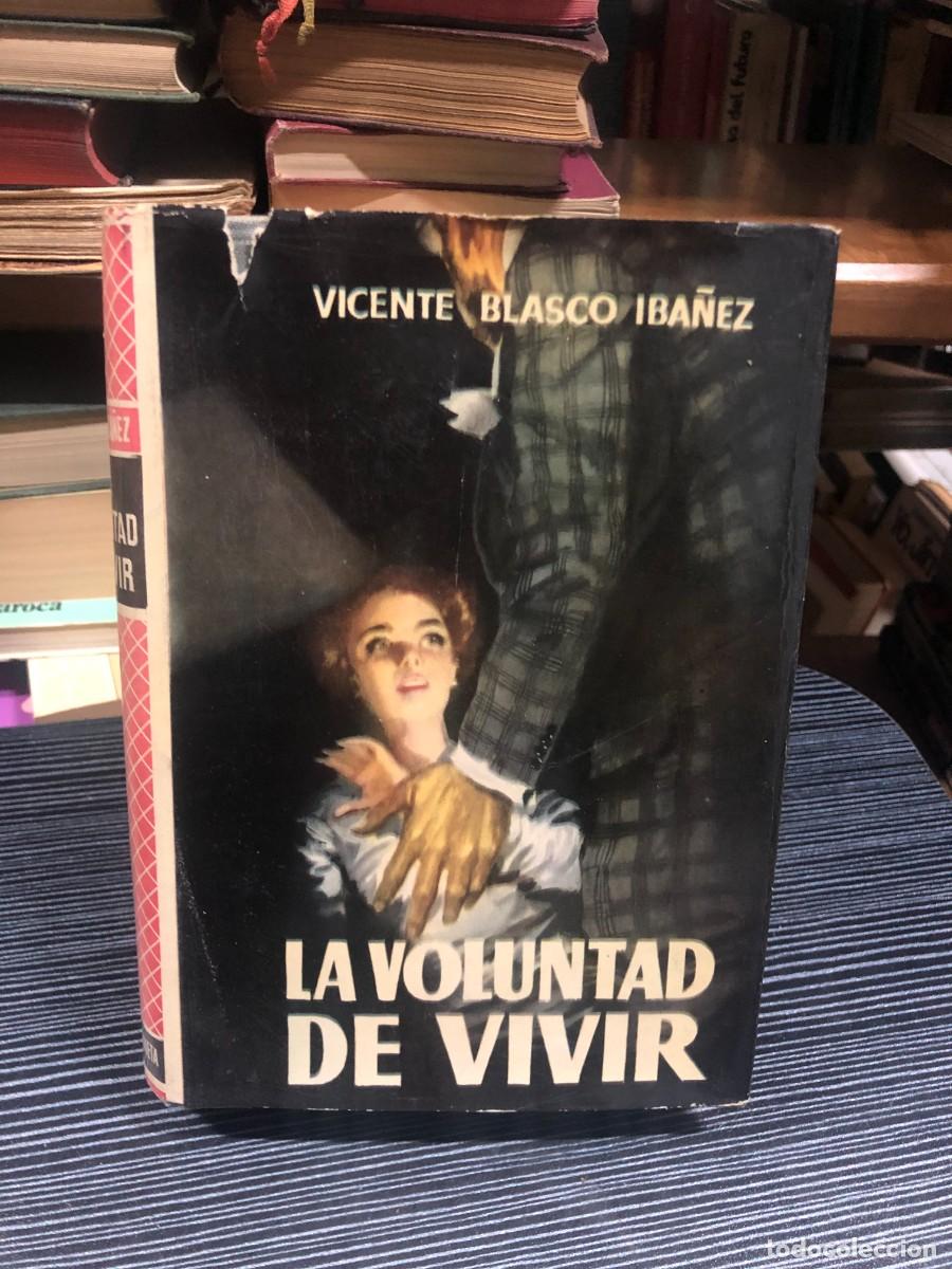 Livres: La voluntad de vivir Vicente Blasco Ib&aacute;&ntilde;ez