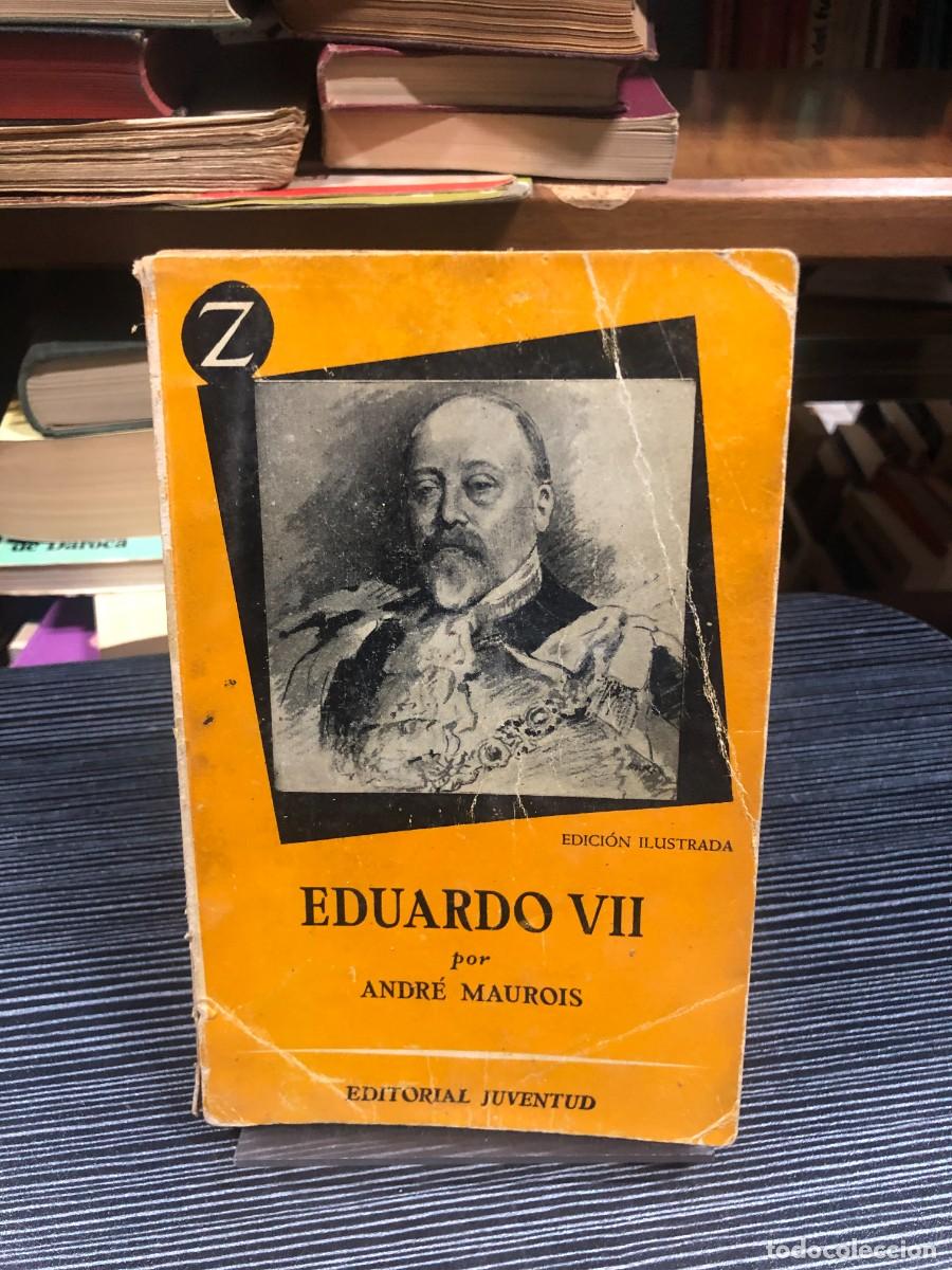 Libros: Eduardo VII Andr&eacute; Maurois - Foto 1