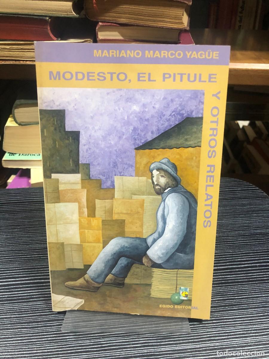 Libros: Modesto, el Pitule y otros relatos Mariano Marco Yag&uuml;e