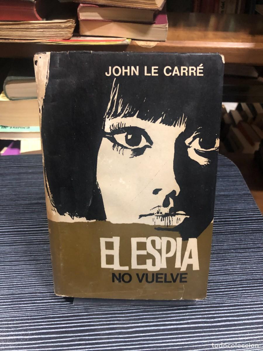 Libros: El esp&iacute;a no vuelve John le Carr&eacute; - Foto 1