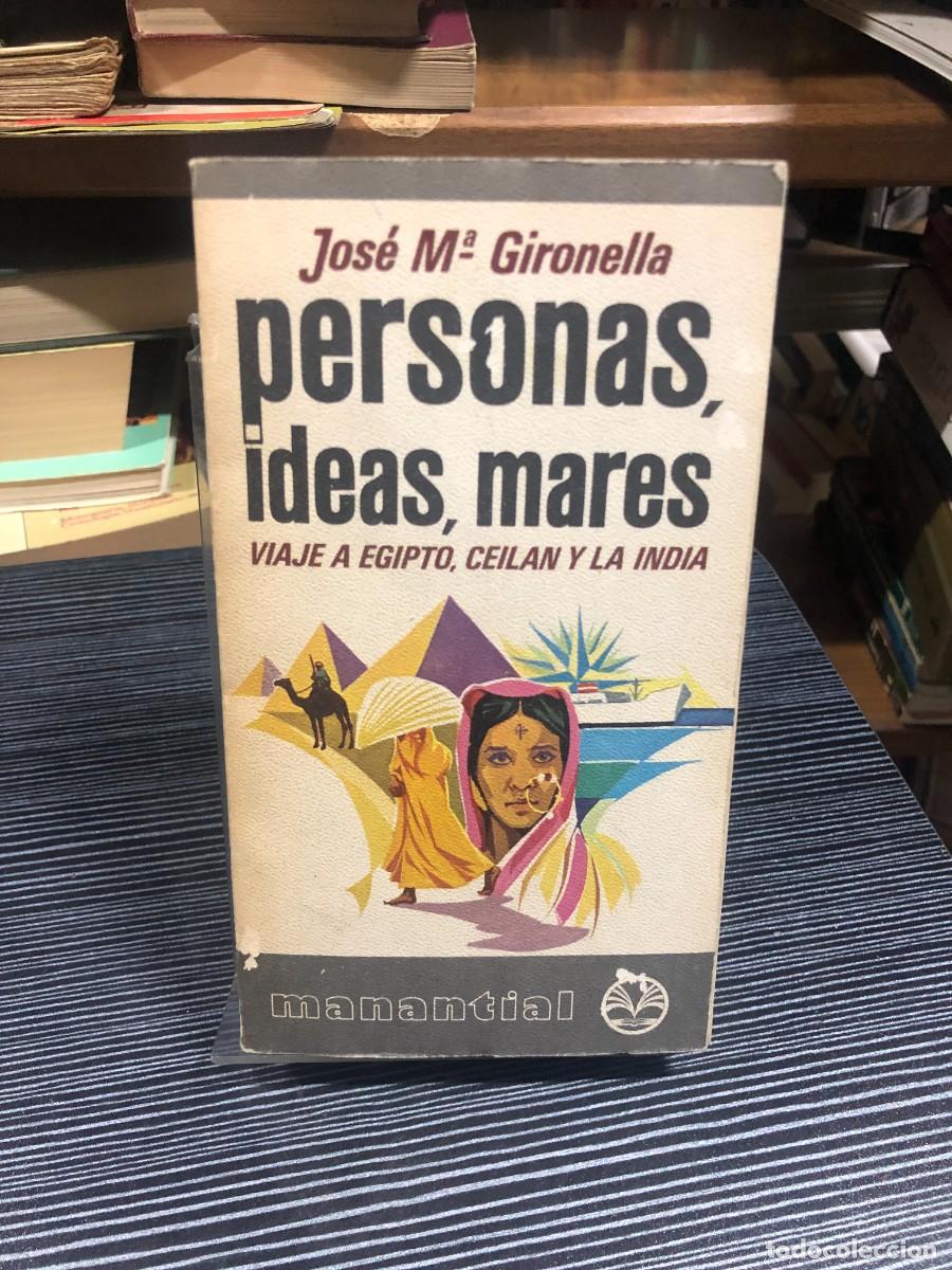 Libros: Personas, ideas, mares (Viaje a Egipto, Ceil&aacute;n y la India) Jos&eacute; Mar&iacute;a Gironella
