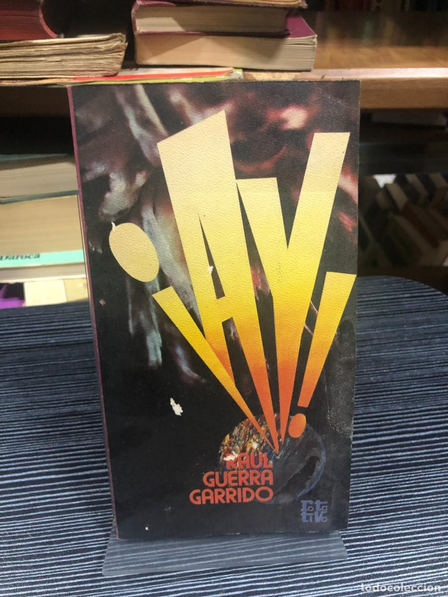 Libros: &iexcl;Ay! (Colecci&oacute;n La Rotativa) Ra&uacute;l Guerra Garrido