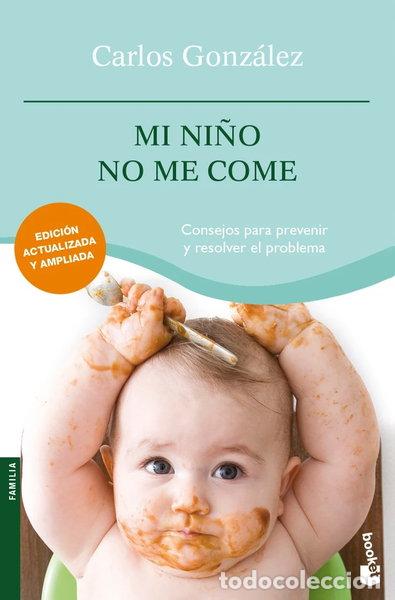 Libros: Mi ni&ntilde;o no me come- 9788484608479