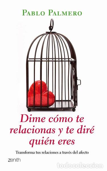 Libros: Dime c&oacute;mo te relacionas y te dir&eacute; qui&eacute;n eres- 9788408080190 - Foto 1