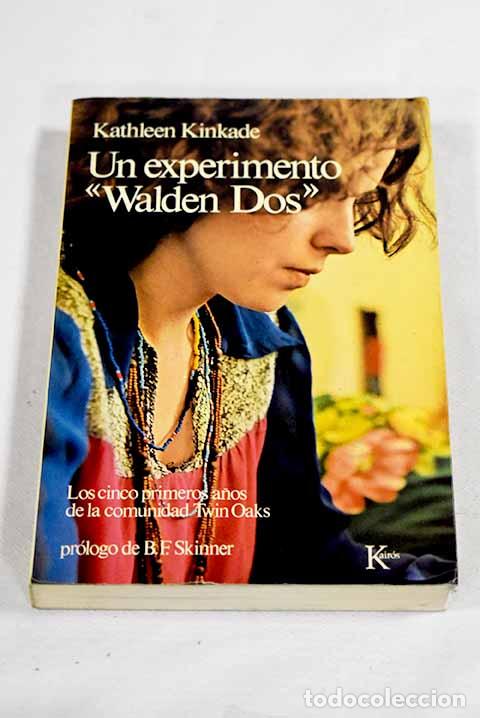 B&uuml;cher: Un experimento Walden Dos : los cinco primeros a&ntilde;os de la comunidad de Twin Oaks
