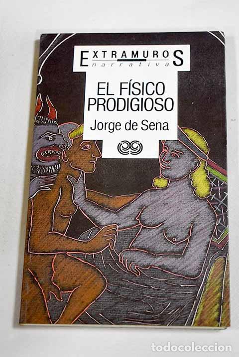 B&uuml;cher: El F&iacute;sico prodigioso: (relato).- Sena, Jorge de