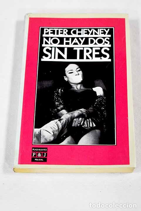 B&uuml;cher: No hay dos sin tres: Cheyney, Peter.- Cheyney, Peter