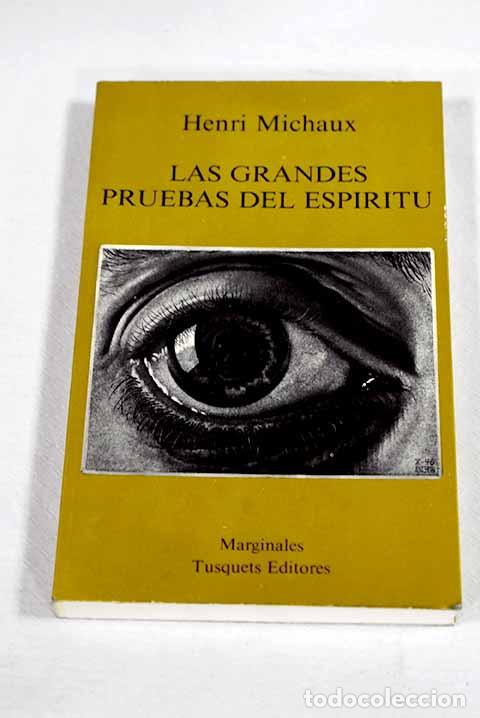 B&uuml;cher: Las grandes pruebas del esp&iacute;ritu y las innumerables peque&ntilde;as.- Michaux, Henri