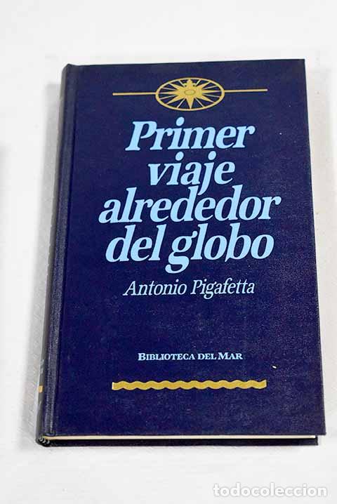B&uuml;cher: Primer viaje alrededor del globo.- Pigafetta, Antonio