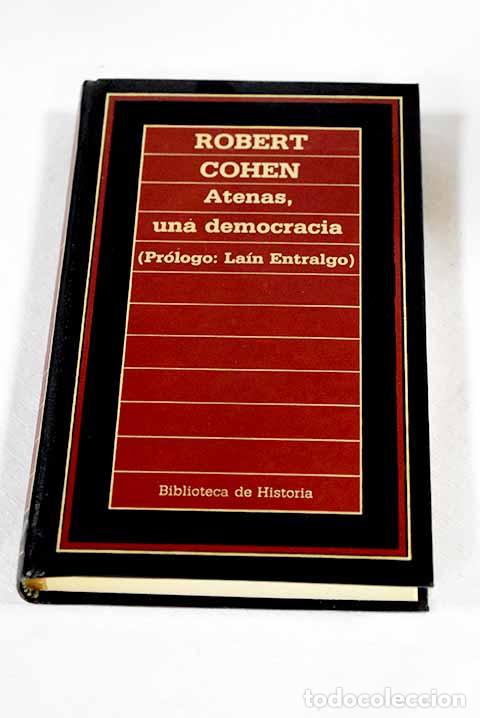 B&uuml;cher: Atenas, una democracia: desde su nacimiento a su muerte.- Cohen, Robert