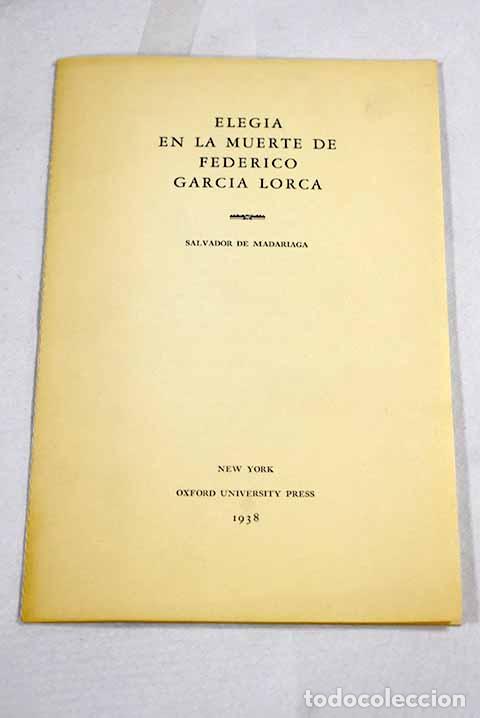 Libros: Eleg&iacute;a en la muerte de Federico Garc&iacute;a Lorca.- Madariaga, Salvador de