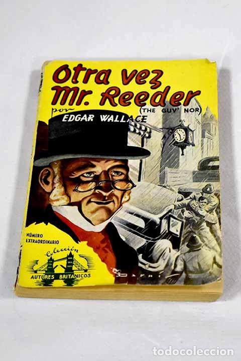 Libros: Otra vez Mr. Reeder: Wallace, Edgar.- Wallace, Edgar