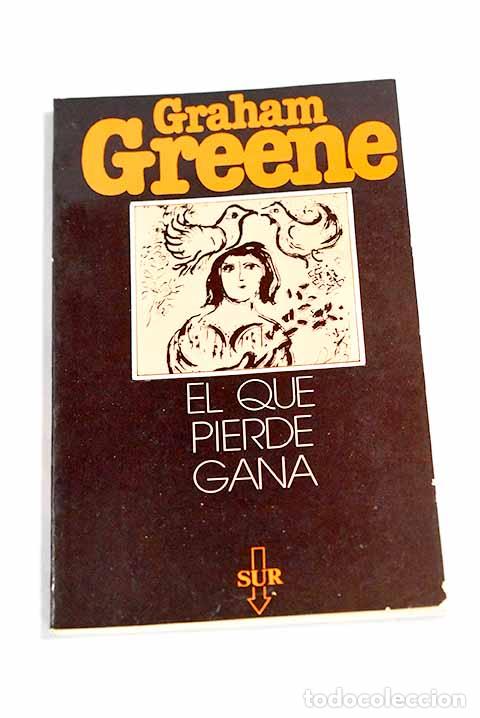 books: El que pierde gana: Greene, Graham.- Greene, Graham