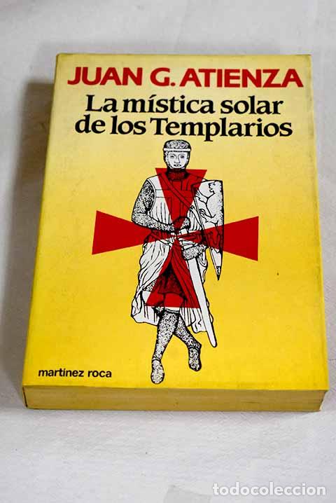 books: La m&iacute;stica solar de los templarios.- Atienza, Juan