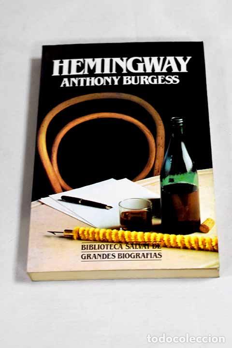 books: Hemingway: Burgess, Anthony.- Burgess, Anthony