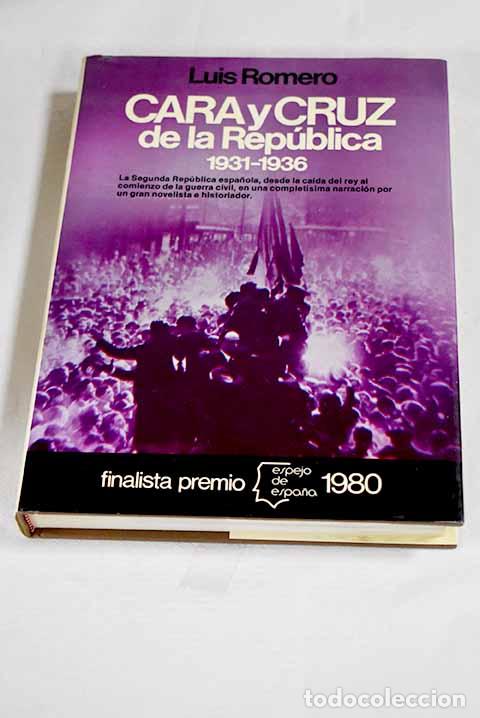 books: Cara y cruz de la Rep&uacute;blica: 1931-1936.- Romero, Luis