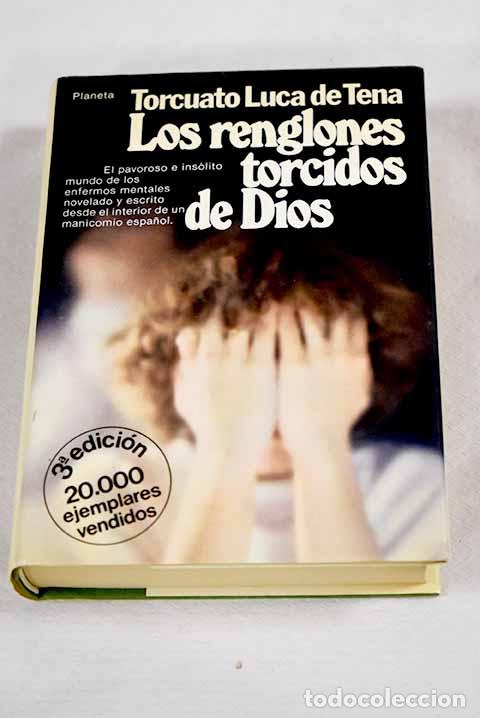 B&uuml;cher: Los renglones torcidos de Dios.- Luca de Tena, Torcuato