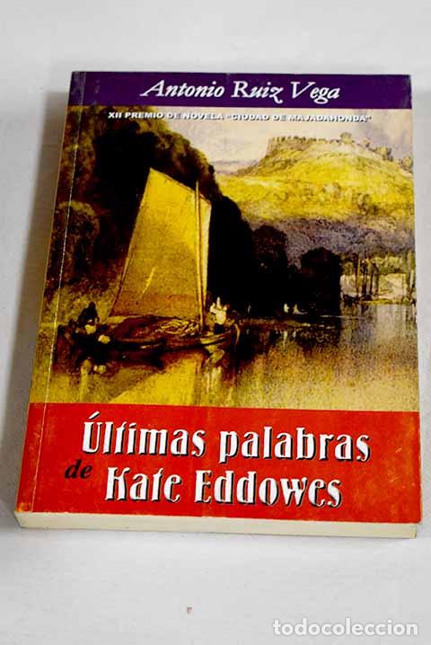 B&uuml;cher: &Uacute;ltimas palabras de Kate Eddowes.- Ruiz Vega, Antonio