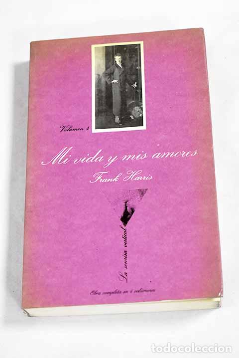 B&uuml;cher: Mi vida y mis amores. Volumen 1.- Harris, Frank