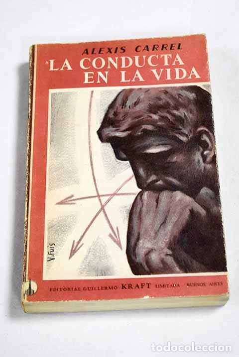 B&uuml;cher: La conducta en la vida.- Carrel, Alexis