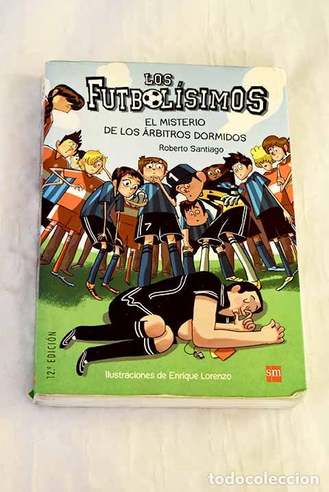 Libros: El misterio de los &aacute;rbitros dormidos.- Santiago, Roberto
