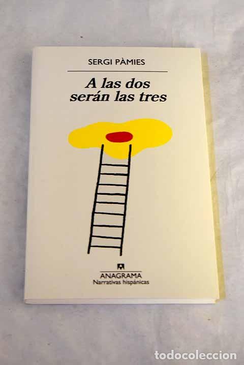 books: A las dos ser&aacute;n las tres: versi&oacute;n del autor.- Pamies, Sergi