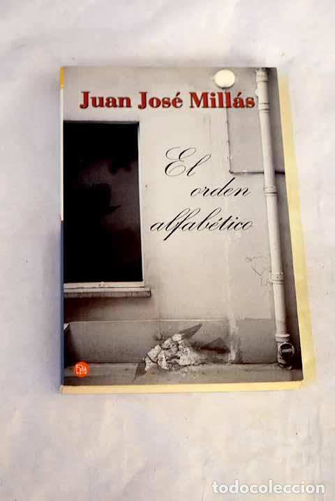 books: El orden alfab&eacute;tico: Mill&aacute;s, Juan Jos&eacute;.- Mill&aacute;s, Juan Jos&eacute;