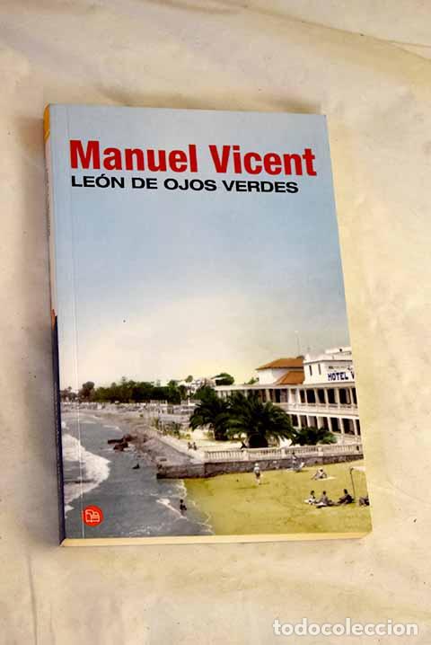 books: Le&oacute;n de ojos verdes: Vicent, Manuel.- Vicent, Manuel