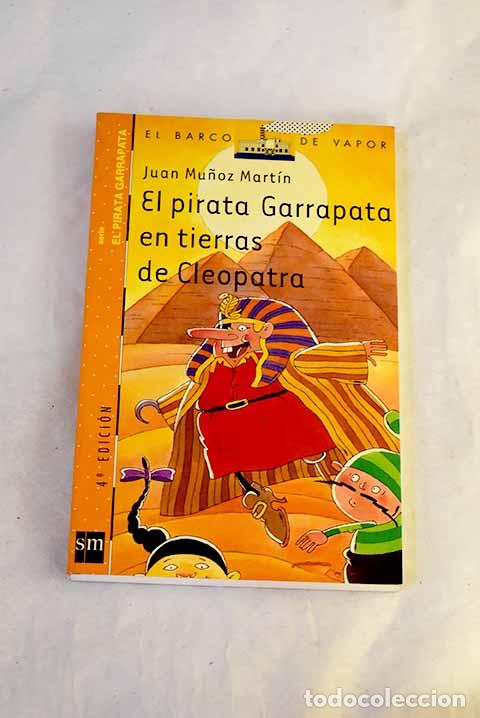 books: El pirata Garrapata en tierras de Cleopatra.- Mu&ntilde;oz Mart&iacute;n, Juan