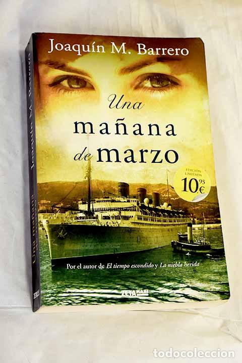 books: Una ma&ntilde;ana de marzo: Barrero, Joaqu&iacute;n M..- Barrero, Joaqu&iacute;n M.